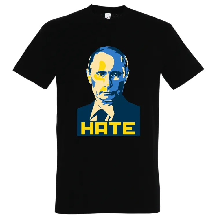 Tricou bărbat - Hate Putin. Știi care este cel mai urât om al planetei în aceste zile? Dar cel care urăște cel mai mult? Tricou bărbat - Hate Putin