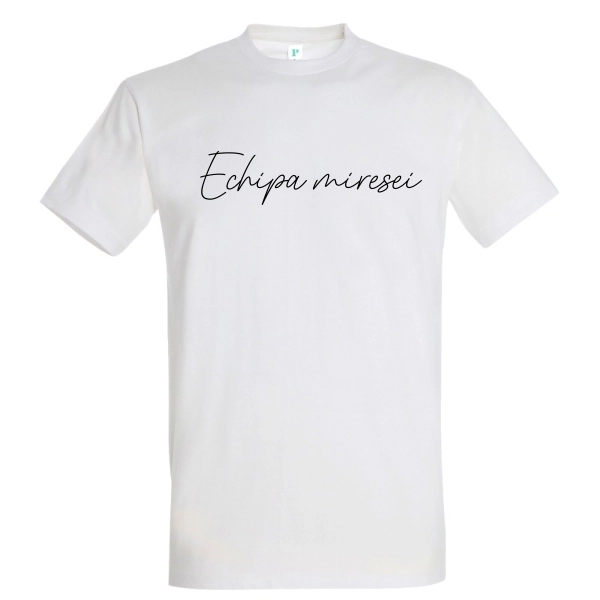 Tricou bărbat - Echipa miresei