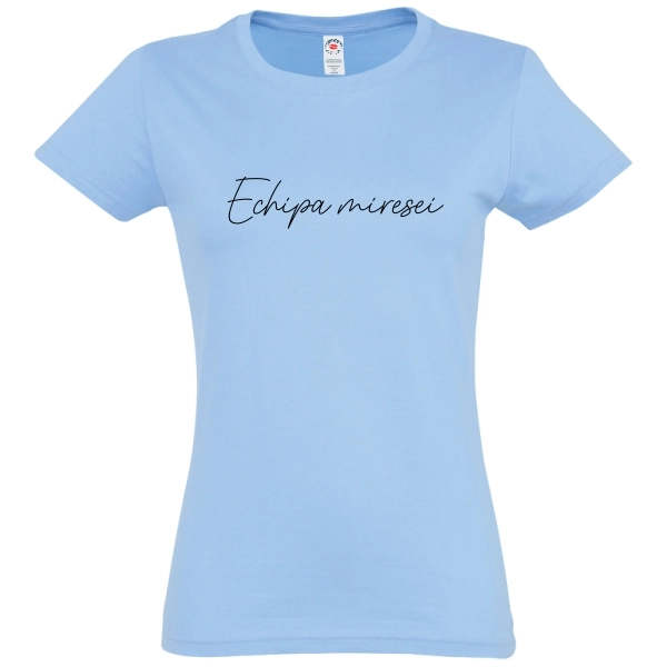 Tricou damă - Echipa miresei