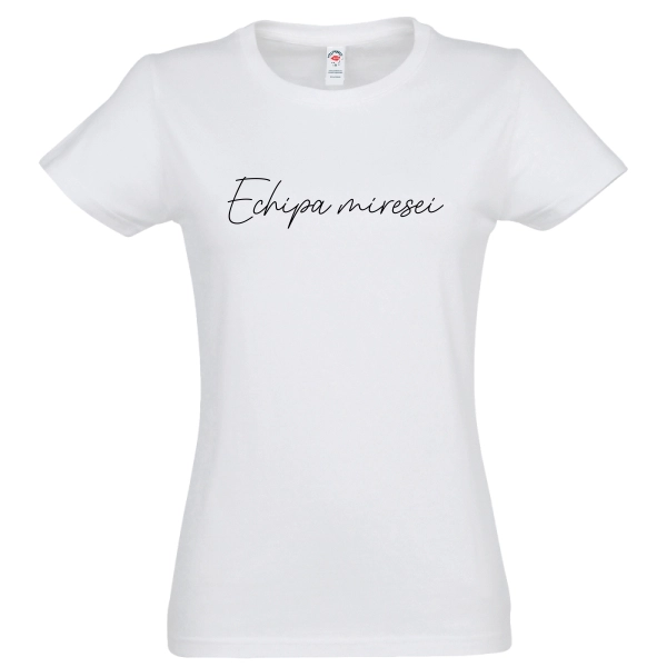 Tricou damă - Echipa miresei