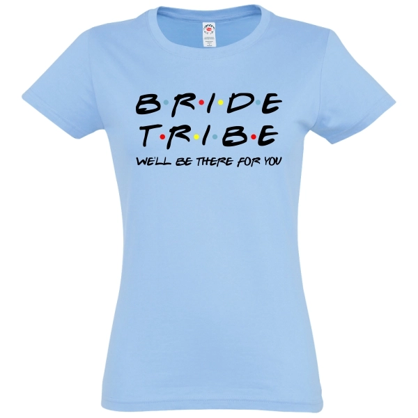 Tricou damă - Bride Tribe for You