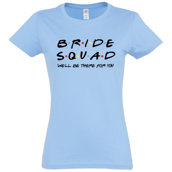 Tricou damă - Bride Squad for You