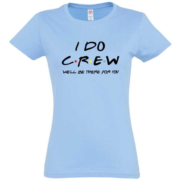 Tricou damă - I do Crew