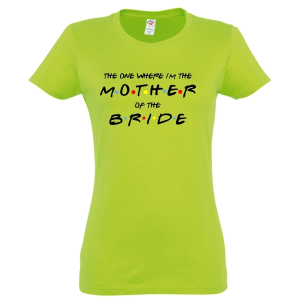 Tricou damă - Mother of the Bride