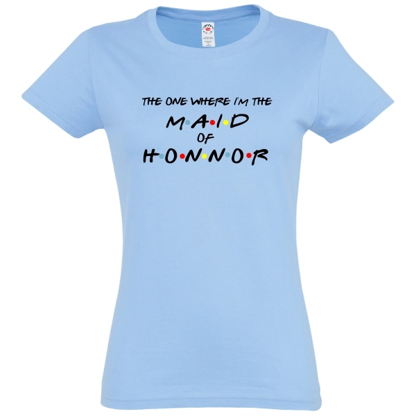 Tricou damă - Maid of Honnor