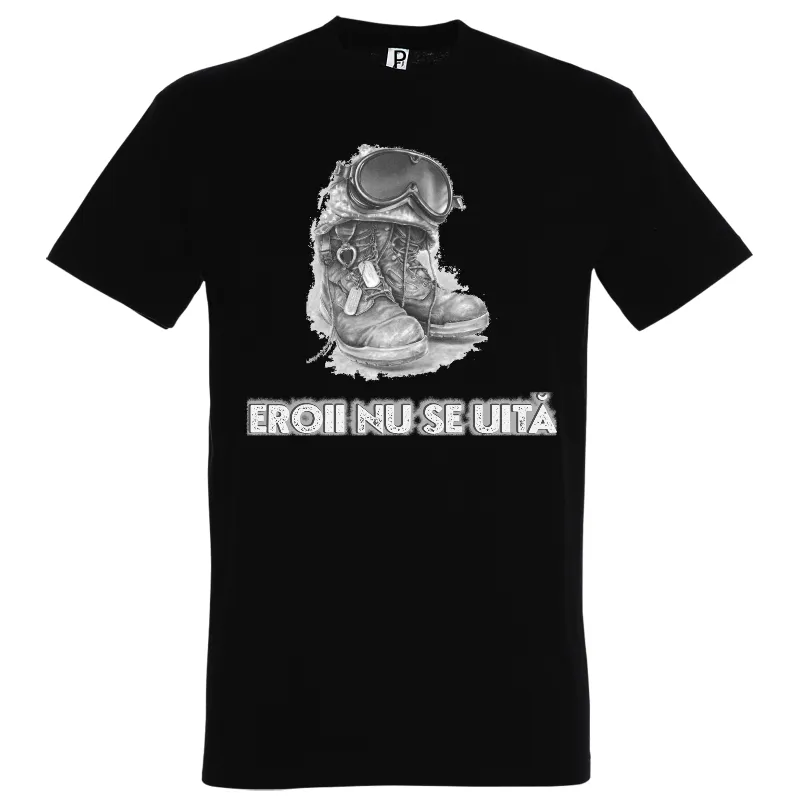 Tricou negru imprimat cu mesajul „Eroii nu se uită” pentru militari si veterani