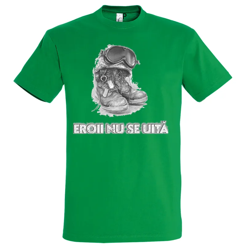 Tricou verde imprimat cu mesajul „Eroii nu se uită” pentru militari si veterani