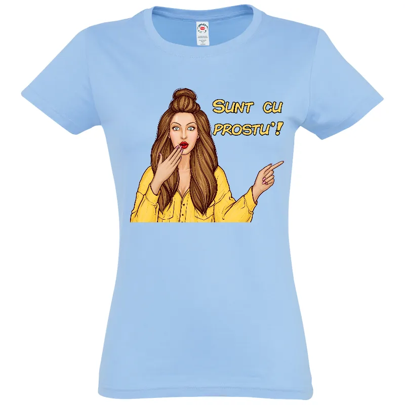 Tricou damă - Sunt cu prostu'