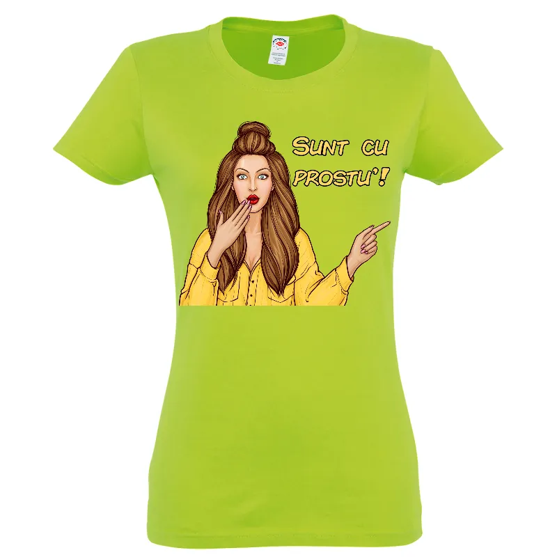 Tricou damă - Sunt cu prostu'