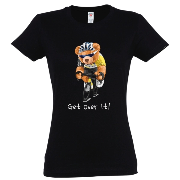 Tricou damă - Get Over It. Tricou Teddy Bear. Tricou bicicletă Tricou damă - Get Over It