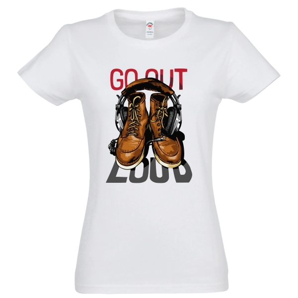 Tricou damă - Go Out Loud
