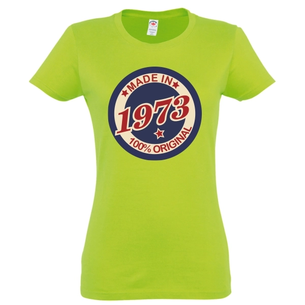Tricou damă - Original 1973 - pentru femeiile născute în acest an, dar care încă se simt în formă maximă pentru că au „toate piesele originale”. Tricou damă - Original 1973