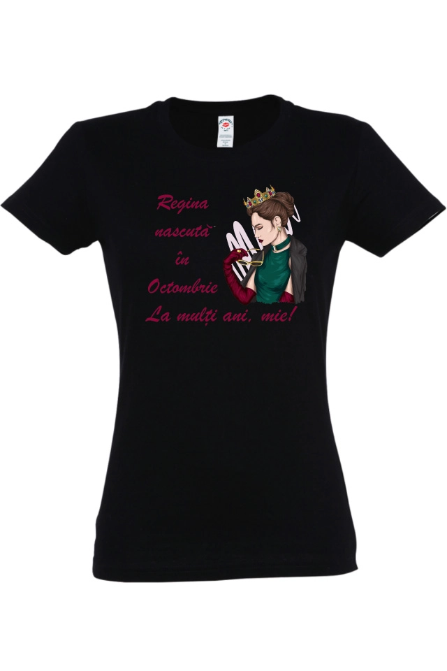 Tricou dama - Regina de Octombrie