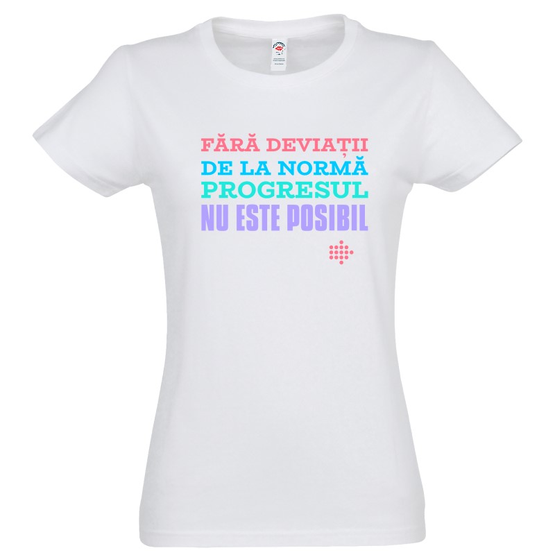 Tricou damă - Fără deviații de la normă