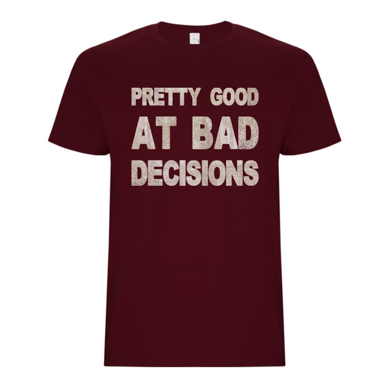 Tricou bărbat - Bad Decisions
