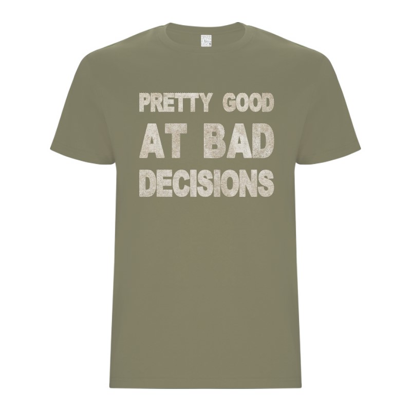 Tricou bărbat - Bad Decisions
