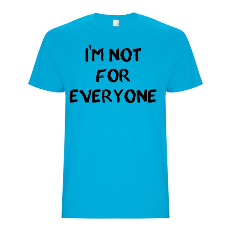 Tricou bărbat - Not for Everyone