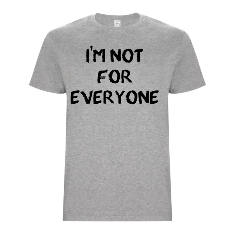 Tricou bărbat - Not for Everyone