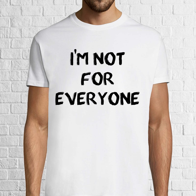 Tricou bărbat - Not for Everyone