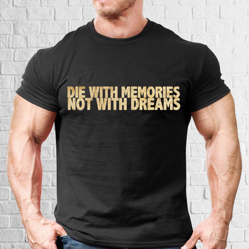 Tricou bărbat - Die with Memories