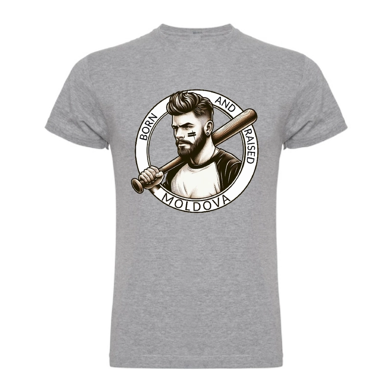 Tricou BORN AND RAISED IN MOLDOVA