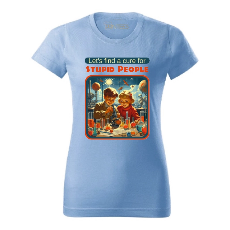 Tricou dame - Cure for Stupid People